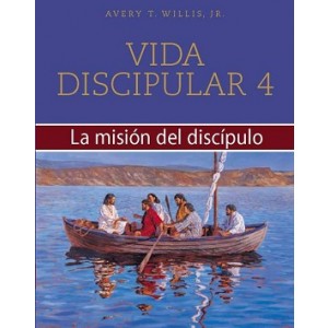Vida discipular 4 La misión del discípulo