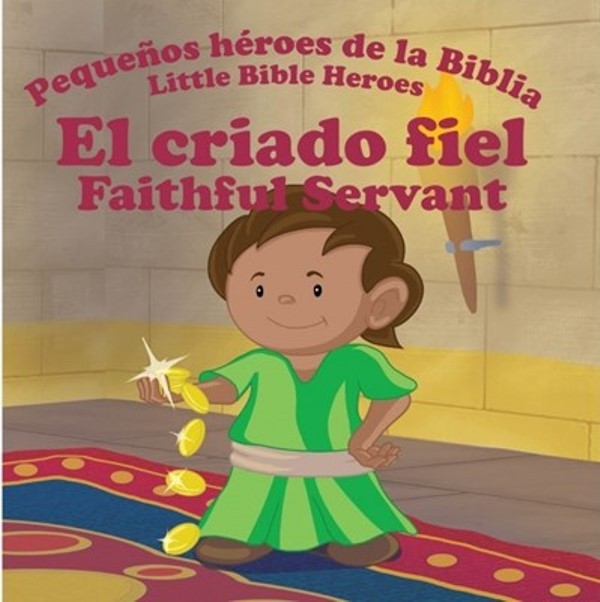 El criado fiel serie héroes de la biblia bilingüe 