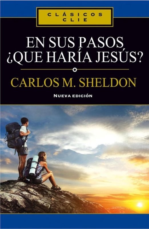 En sus pasos Qué haría Jesús?