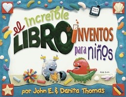 El increible libro de inventos para niños  volumen 1