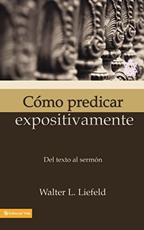 Cómo Predicar Expositivamente 