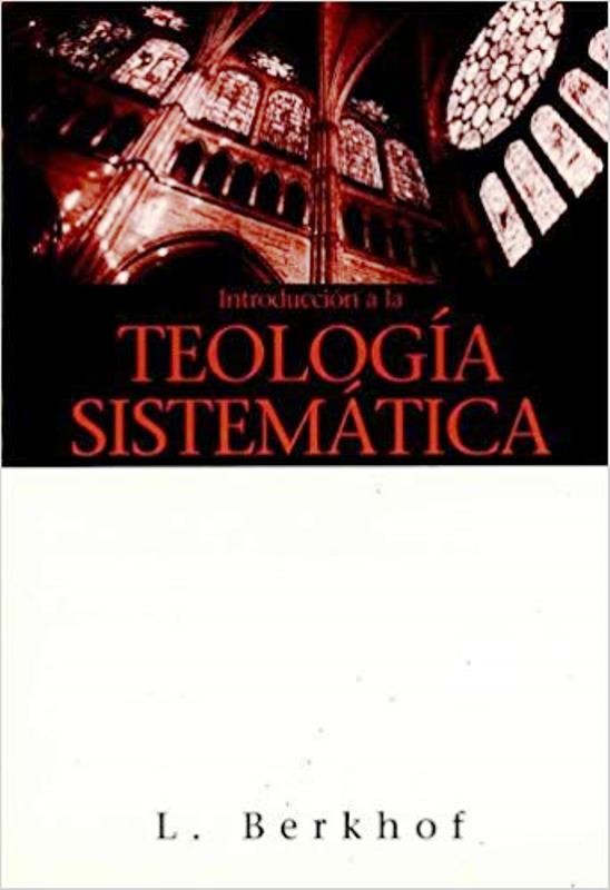 Teología Sistemática de Berkhof