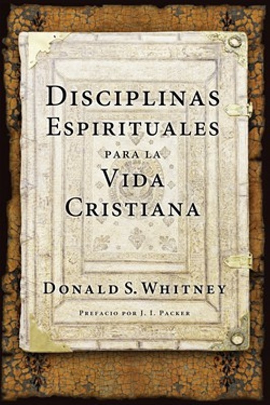 Disciplinas espirituales para la vida cristiana