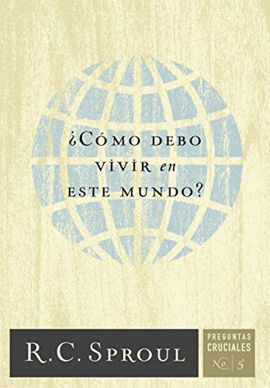 Cómo debo vivir en este mundo 