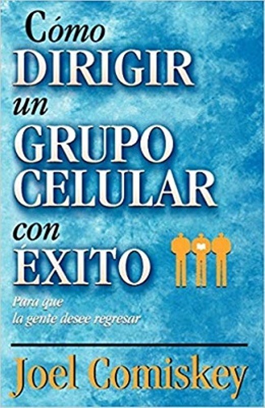 como dirigir un grupo celular con exito