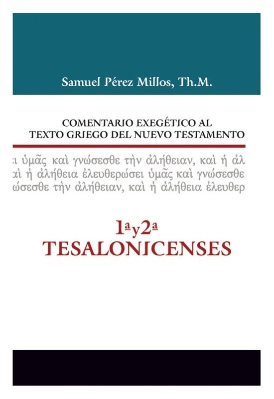 Comentario Exegético al texto griego del Nuevo Testamento 1ª y 2ª Tesalonicenses 