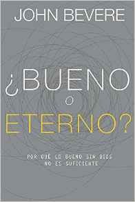 Bueno o Eterno 