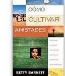 Cómo cultivar amistades