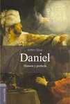 Daniel, historia y profecía