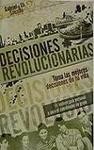 decisiones revolucionarias