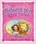 La historia más dulce/The sweetest Story Bible