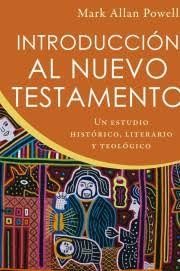 Introducción al Nuevo Testamento: Un estudio histórico, literario y teológico