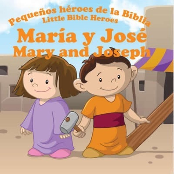 María y José serie héroes de la biblia  bilingüe 
