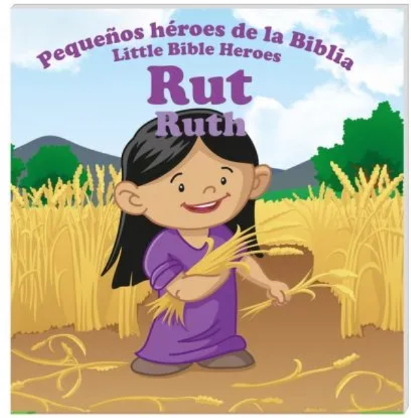 Rut  libro bilingüe Español Inglés serie héroes de la Biblia.  