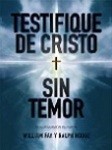 Testifique de Cristo sin temor