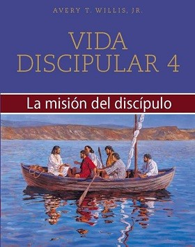 Vida discipular 4 La misión del discípulo