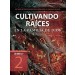 Cultivando raices