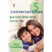 5 conversaciones que usted debe tener con su hijo 